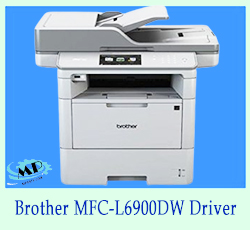 Brother MFC-L6900DW Driver