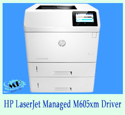 HP LaserJet Managed M605xm Driver